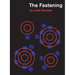 The Fastening