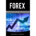 Forex: This Book includes: Forex Beginners, Forex Strategies, Forex Advanced, Forex Fundamentals
