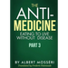 The Anti-Medicine - Eating to Live Without Disease: Part 3