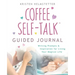 The Coffee Self-Talk Guided Journal: Writing Prompts & Inspiration for Living Your Magical Life