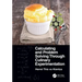 Calculating and Problem Solving Through Culinary Experimentation