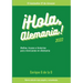 ¡Hola, Alemania!: Trucos, mañas e historias para mexicanos en Alemania / 2022