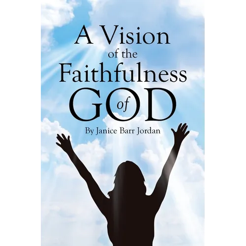 A Vision of the Faithfulness of God