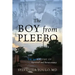 The Boy from Pleebo: A Story of Survival and Perseverance
