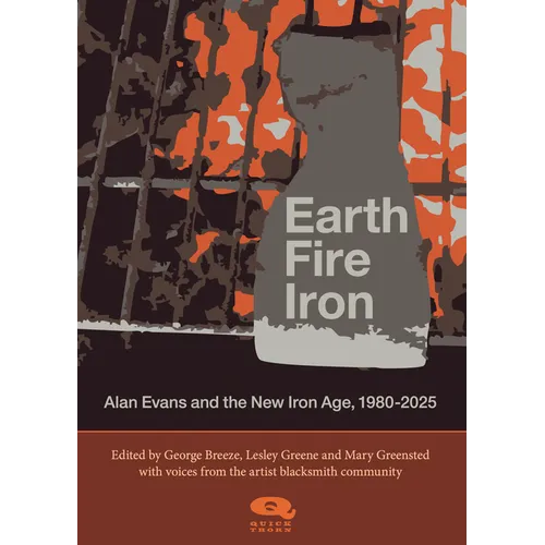 Earth, Fire, Iron: Alan Evans and the New Iron Age