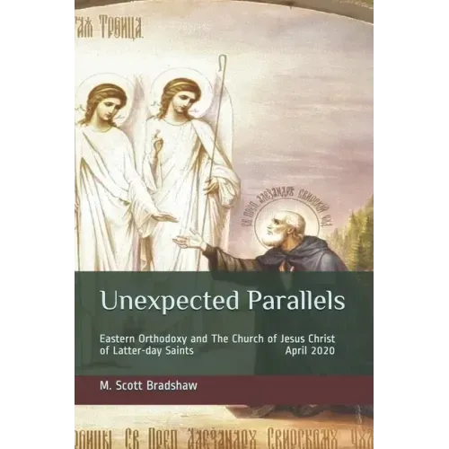 Unexpected Parallels: Eastern Orthodoxy and The Church of Jesus Christ of Latter-day Saints