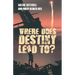 Where Does Destiny Lead to?