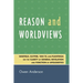 Reason and Worldviews: Warfield, Kuyper, Van Til and Plantinga on the Clarity of General Revelation and Function of Apologetics