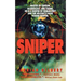 Sniper: Master of Terrain, Technology, and Timing, He Is a Hunter of Human Prey and the Military's Most Feared Fighter.