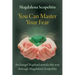 You Can Master Your Fear: Archangel Raphael Reveals the Way Through Magdalena Scopelitis