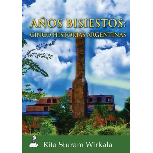 Anos bisiestos: Cinco historias argentinas