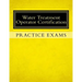 Practice Exams: Water Treatment Operator Certification