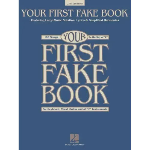Your First Fake Book - C Edition Beginner Piano Songbook with Large Notation Simplified Chords a