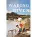 Wading in the River