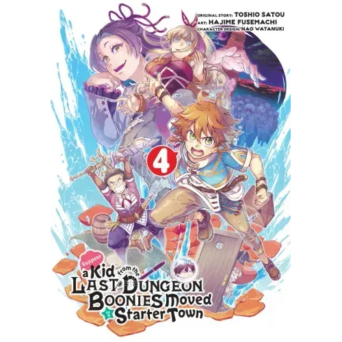 Suppose a Kid from the Last Dungeon Boonies Moved to a Starter Town 04 (Manga)