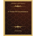 A Victim of Circumstances