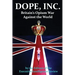 DOPE, INC. Britain's Opium War Against the World