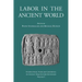 Labor in the Ancient World