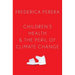 Children's Health and the Peril of Climate Change