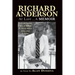 Richard Anderson: At Last... A Memoir, from the Golden Years of M-G-M and the Six Million Dollar Man to Now
