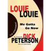 Louie Louie: Me Gotta Go Now