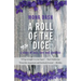 A Roll of the Dice: a story of loss, love and genetics