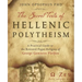 The Secret Texts of Hellenic Polytheism: A Practical Guide to the Restored Pagan Religion of George Gemistos Plethon