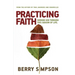 Practicing Faith: Seeking God Through This Season of Life