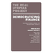 Democratizing Finance: Restructuring Credit to Transform Society