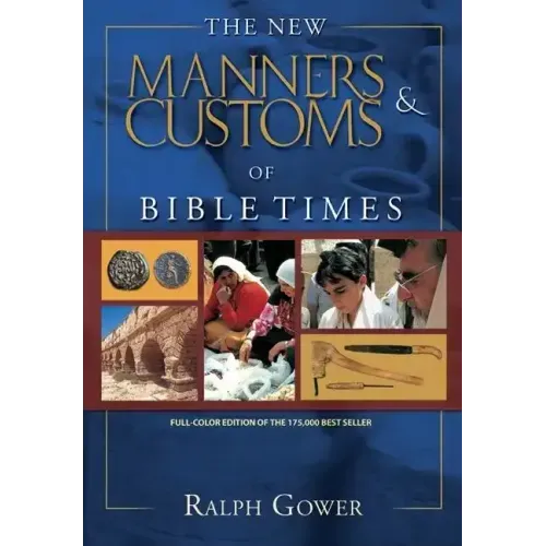 The New Manners & Customs of Bible Times