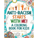 Anti-Racism Starts With Me: Kids Coloring Book (Anti Racist Childrens Books)