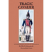 Tragic Cavalier: Governor Manuel Salcedo of Texas, 1808-1813