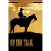 On The Trail: Christian Cowboy Poems and Proverbs
