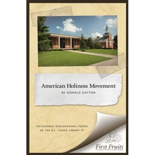The American Holiness Movement: A Bibliographic Introduction
