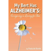 My Bert Has Alzheimer's: Caregiving is Living for Two