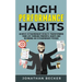 High Performance Habits: Achieve Extraordinary Results Transforming Your Life Through Powerful Habits And Becoming An Extraordinary Person