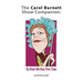 The Carol Burnett Show Companion: So Glad We Had This Time (hardback)