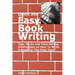 Quick and Easy Book Writing: Tips, Tricks and Time-Saving Information on How To Write A Book For The First Time