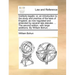 Institutio legalis: or, an introduction to the study and practice of the laws of England, as now regulated and amended by several late sta