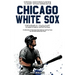 The Ultimate Chicago White Sox Trivia Book: A Collection of Amazing Trivia Quizzes and Fun Facts for Die-Hard White Sox Fans!
