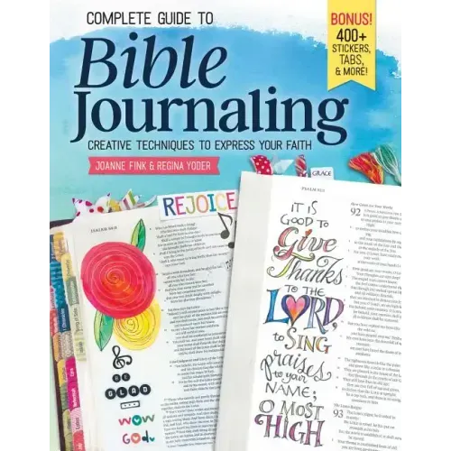 Complete Guide to Bible Journaling: Creative Techniques to Express Your Faith