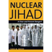 Nuclear Jihad: A Clear and Present Danger?