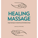 Healing Massage: Simple Techniques to Soothe Pain and Find Relief at Home