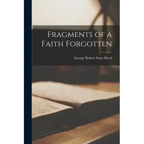 Fragments of a Faith Forgotten