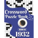 Crossword Puzzle Book: Born In 1932: Challenging 80 Large Print Crossword Puzzles Book With Solutions For Adults Men Women & All Others Puzzl