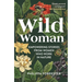 Wild Woman: Empowering Stories from Women Who Work in Nature