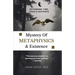 Mystery of Metaphysics & Existence