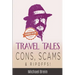 Travel Tales: Cons, Scams & Ripoffs!