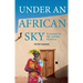 Under an African Sky: A Journey to Africa's Climate Frontline