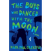 The Boys Who Danced With The Moon